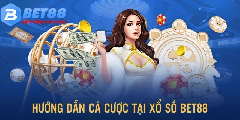 Hướng dẫn cá cược xổ số trên trang chủ Bet88 đơn giản